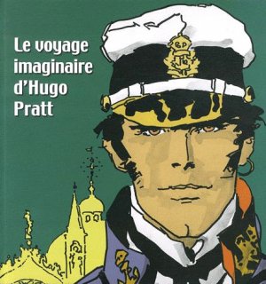 Le voyage imaginaire d'Hugo Pratt 1 - Le voyage imaginaire d'Hugo Pratt