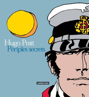 Hugo Pratt - Périples 2 - Périples secrets