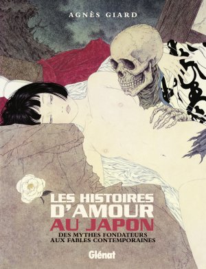 Les histoires d'amour au Japon : Des mythes fondateurs aux fables contemporaines édition simple