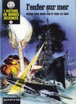 L'Histoire en bandes dessinées 4 - L'enfer sur mer