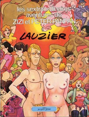 Les sextraordinaires aventures de ZIZI et peter PANPAN 1 - Les sextraordinaires aventures de ZIZI et peter PANPAN