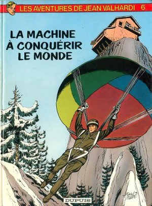 Les aventures de Jean Valhardi 5 - 6 - La machine à conquérir le monde