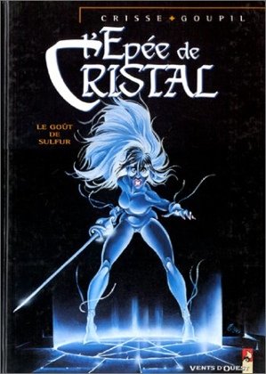 couverture, jaquette L'épée de cristal 5  - Le goût de SulfurRéédition 1998 (vents d'ouest bd) BD