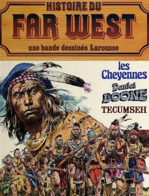 Histoire du Far West 2 - Intégrale 2 - T4 à T6