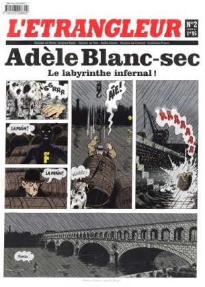 L'étrangleur - Adèle Blanc-Sec - Le labyrinthe infernal 2 - Le labyrinthe infernal !