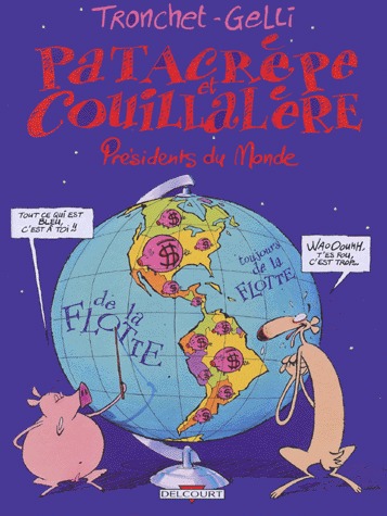 Patacrèpe et Couillalère 2 - Patacrêpe et Couillalère, présidents du monde