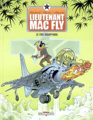Lieutenant Mac Fly 3 - Le fou mandchou