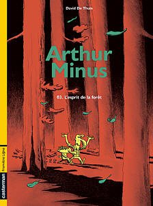 Arthur Minus 3 - L'esprit de la forêt