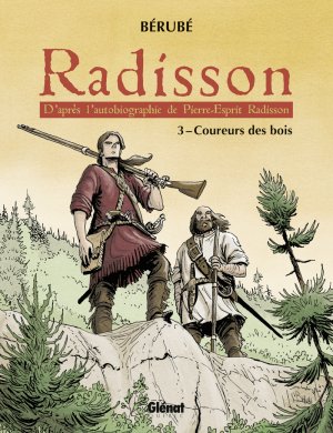 Radisson 3 - Coureurs des bois