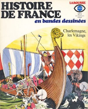 Histoire de France en bandes dessinées 3 - Charlemagne, les Vikings