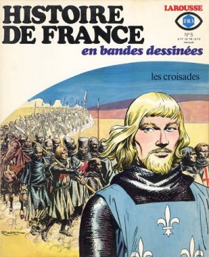 Histoire de France en bandes dessinées 5 - Les croisades