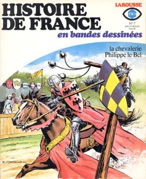Histoire de France en bandes dessinées 7 - La chevalerie, Philippe le Bel