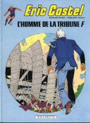 Eric Castel 5 - L'homme de la tribune F
