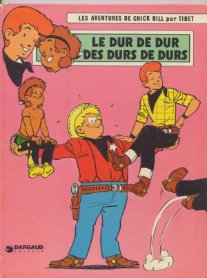 Chick Bill 6 - Le dur de dur des durs de durs