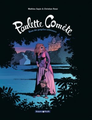 Paulette Comète 2 - Reine des gangsters par intérim