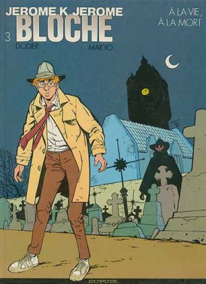 Jérôme K. Jérôme Bloche 3 - A la vie, à la mort