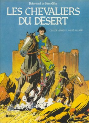 Bohémond de Saint-Gilles 1 - Les chevaliers du désert