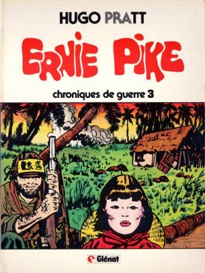 Ernie Pike 3 - Chroniques de guerre 3