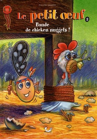 Le petit oeuf 3 - Bande de chicken nuggets !