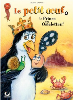 Le petit oeuf 4 - Le prince des omelettes !