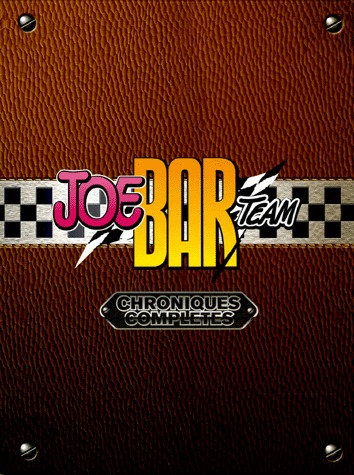 Joe Bar Team 1 - Chroniques complètes
