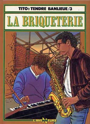 Tendre banlieue 3 - La briqueterie