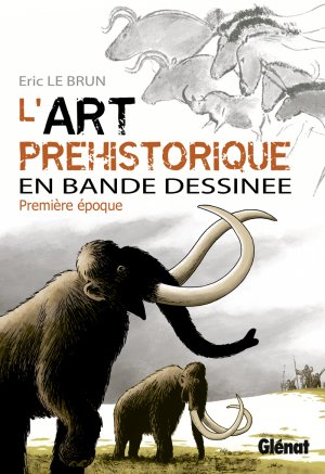 L'art préhistorique en BD 1 - Première époque
