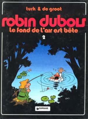 Robin Dubois 2 - Le fond de l'air est bête