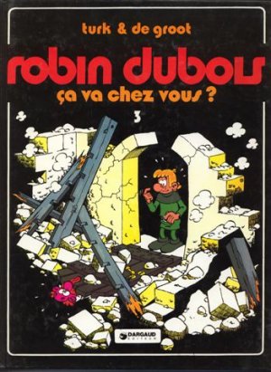 Robin Dubois 3 - Ça va chez vous ?