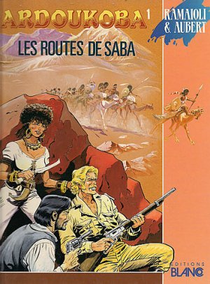 Ardoukoba 1 - Les routes de Saba