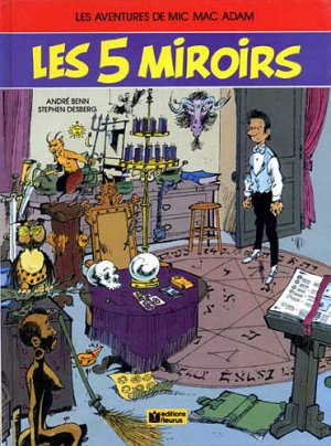 Les aventures de Mic Mac Adam 5 - Les 5 miroirs