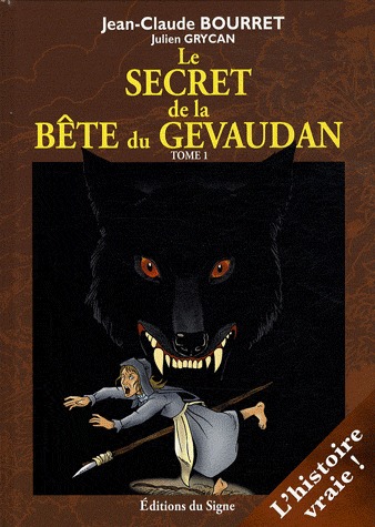 Le secret de la bête du Gévaudan 1 - Tome 1