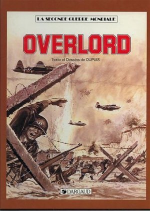 La seconde guerre mondiale 10 - Overlord