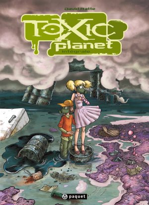 Toxic planet édition Intégrale