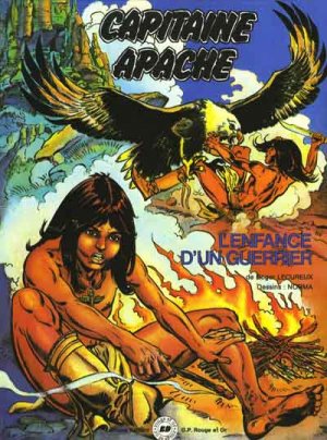 Capitaine Apache 2 - L'enfance d'un guerrier