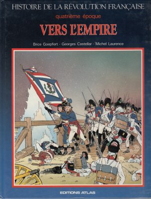 Histoire de la révolution française 4 - Quatrième époque - Vers l'empire