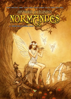 Histoires et légendes normandes 4 - Petites fées et grandes dames