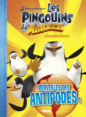 Les pingouins de Madagascar (Glénat) 2 - Merveilles des Antipodes 1
