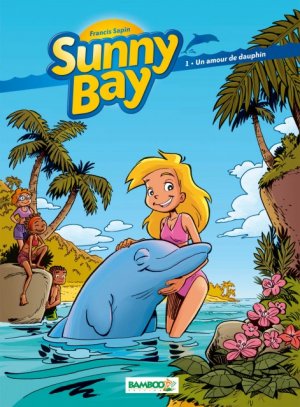 Sunny Bay 1 - Un amour de dauphin