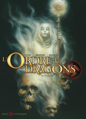 L'ordre des dragons édition intégrale