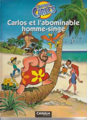 Les aventures de Carlos 1 - Carlos et l'abominable homme-singe