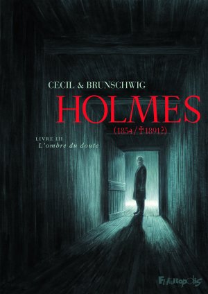 Holmes (1854/1891?) 3 - Livre III - L'ombre du doute