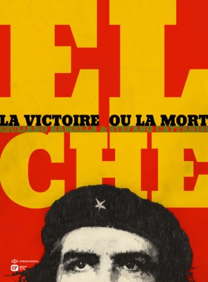 El Che - La victoire ou la mort 1 - El Che - La victoire ou la mort