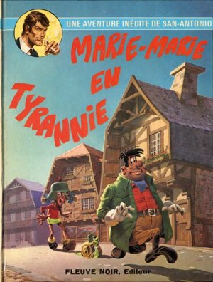 Les aventures du commissaire San-Antonio 5 - Marie-Marie en Tyrannie