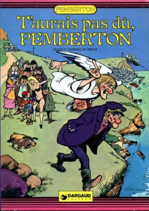 Les voyages insolites de Pemberton 4 - T'aurais pas dû, Pemberton