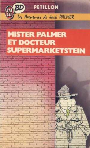 Jack Palmer 2 - Mister Palmer et Docteur Supermarkentstein