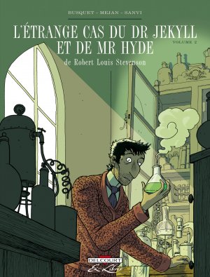 L'étrange cas du Dr Jekyll et de Mr Hyde, de R.L. Stevenson 2 - Tome 2