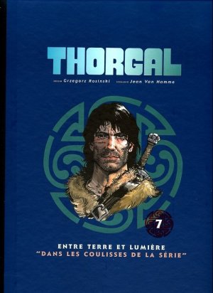 Thorgal 7 - Entre terre et lumière / Dans les coulisses de la série