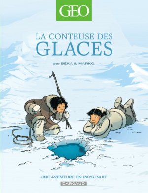 La conteuse des glaces 1 - Une aventure en pays inuit