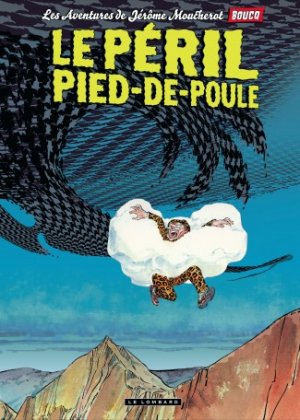 Les aventures de Jérôme Moucherot 3 - Le péril pied-de-poule